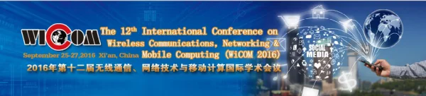 the 12th International Conference on Wireless Communications, Networking and Mobile Computing(WiCOM 2016)