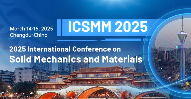 2025 International Conference on Solid Mechanics and Materials (ICSMM 2025)