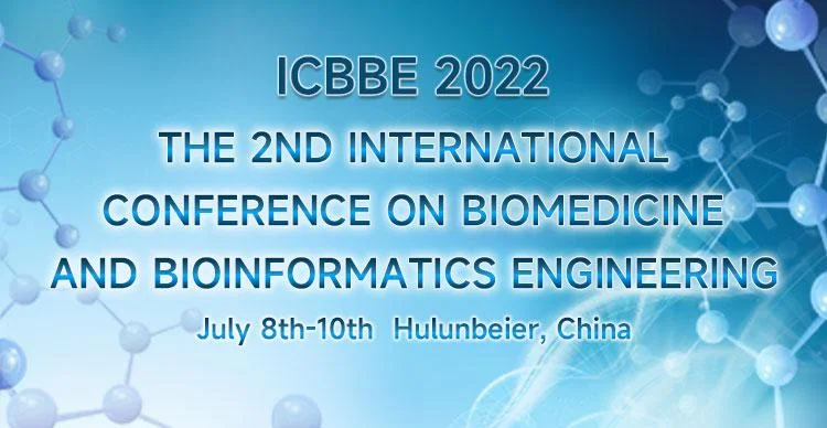 The 2nd International Conference on Biomedicine and Bioinformatics Engineering 2022