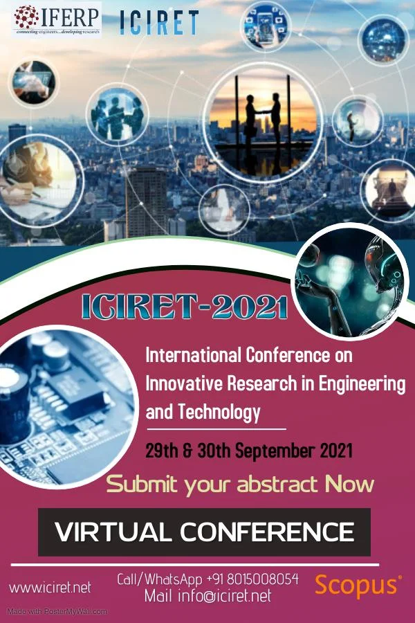 International Conference on Innovative Research in Engineering and Technology (ICIRET-2021)