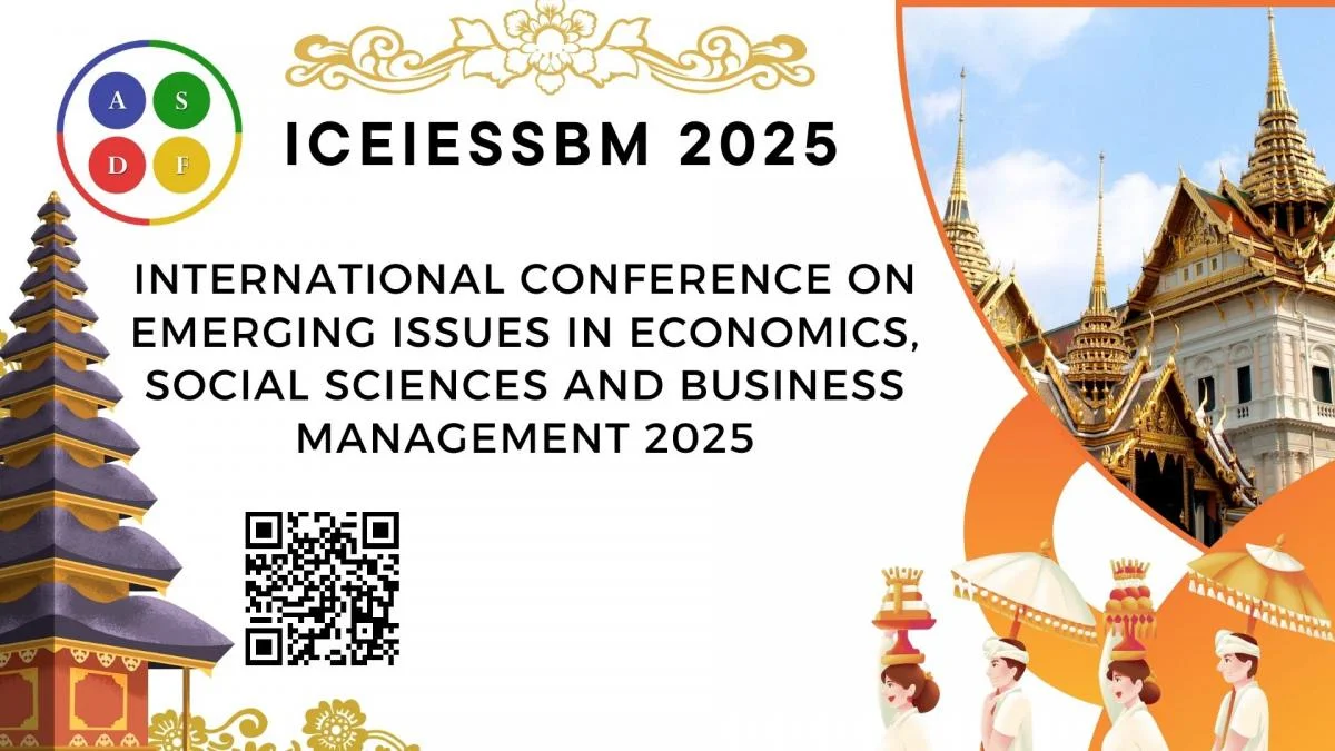 International Conference on Emerging Issues in Economics, Social Sciences and Business Management 2025