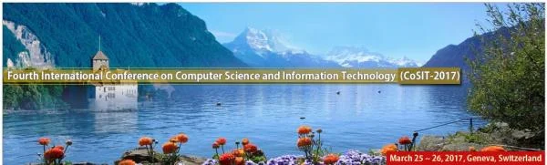 Fourth International Conference on Computer Science and Information Technology (CoSIT-2017)